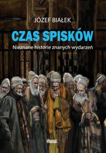 Czas spisków (Józef Białek)