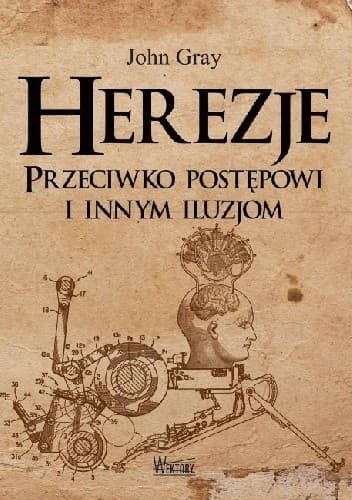 herezje-przeciwko-postępowi-i-innym-iluzjom-john-gray (1).jpg