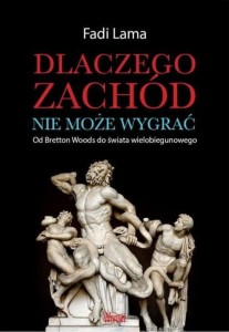 DLACZEGO ZACHÓD NIE MOŻE WYGRAĆ