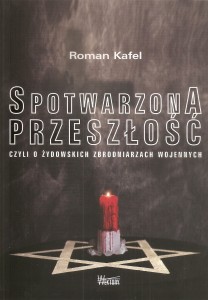 Spotwarzona przeszłość czyli o żydowskich zbrodniarzach wojennych